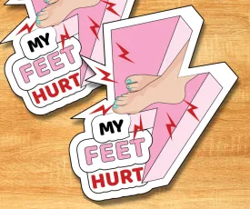 My Feet Hurt Sticker